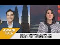 [LANGSUNG] Fokus Berita #AWANIpagi 24 November 2021