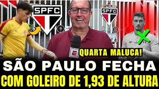 ACONTECEU AGORA! SÃO PAULO CONTRATA GOLEIRO DE QUASE 2 METROS DE ALTURA PARA FECHAR O GOL!