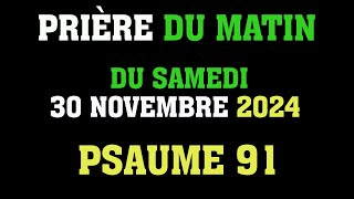 Prière Du  Matin | Vendredi 29 Novembre | Evangile et Psaume du Jour