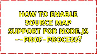 How to enable source map support for node.js --prof-process?