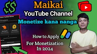 Maikai Youtube Channel Monetize Ka.na Nanga || How To Monetize Youtube Channel In 2024 🔥