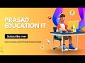 Prasad's Education IT||Prasad's Tech CareerAcademy||Prasad'sTechnology Institute||Prasad'sInstitute