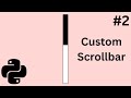 Python Tkinter Tutorial | How to Create a Custom Scrollbar Widget Part 2