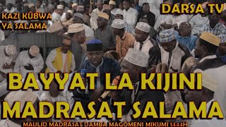 Bayyat La Kijini / Madrasat Salama / Kazi Kubwa Sana / Maulid Madrasat Damba Magomeni Mikumi 1444H