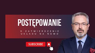 #odcinek4 - Postępowanie o zatwierdzenie układu na nowo