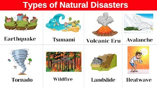 Lesson 28: Natural Disasters | Learn 17 Most Common Natural Disasters with Pictures Illustraction...