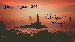 Restraining Anger -திருக்குறள் 305-Thirukkural-English Translation