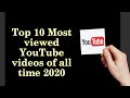 Top 10 Most viewed YouTube videos of all