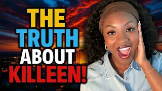 Is KILLEEN Texas REALLY That Bad? A Local Tells the Truth! 🚨