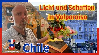 Licht \u0026 Schatten: VALPARAISO | Ganz schön \u0026 ganz dreckig | Auswandern nach Chile | Weltreise