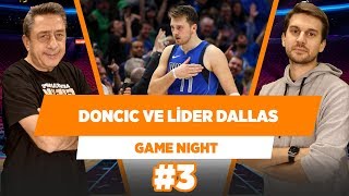 "Luka Doncic ve Güneybatı lideri Dallas!" | Murat Murathanoğlu & Sinan Aras | Game Night #3