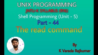 UNIX Programming (Part - 44) Shell Programming (The read Command)