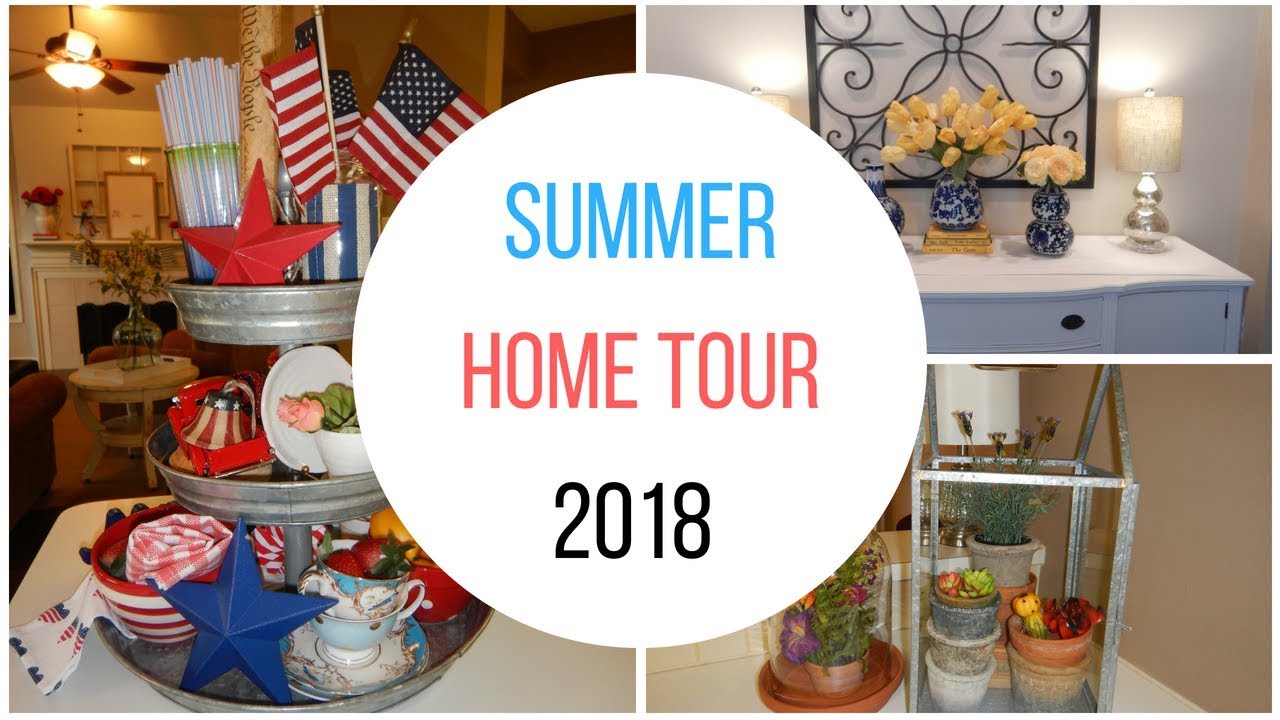 Summer Home Tour 2018 Patriotic 4th Of July Youtube