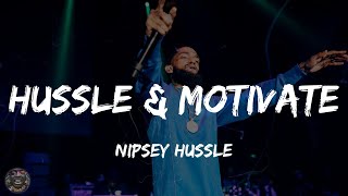 Hussle and Motivate - Nipsey Hussle (Lyrics) | HipHopBops