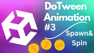 DOTween Tutorial: 3 - Basic, Spawn & Spin Coin