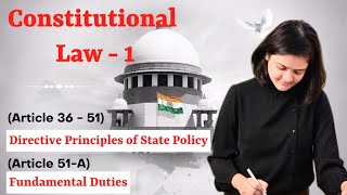 Constitutional Law I:  M11 Directive Principles of State Policy  & Fundamental Duties #caakanksha