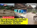 Banjir bandang Tolitoli | Kabar banjir di kota Tolitoli Hari ini