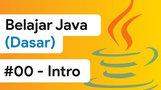#00 - Berkenalan dengan Java [Java Dasar]