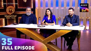 MasterChef India - Tamil | மாஸ்டர்செஃப் இந்தியா தமிழ் | Ep 35 | Full Episode