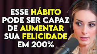 NEUROPSICÓLOGA: FAÇA ISSO PARA AUMENTAR SUA FELICIDADE | Lutz Podcast