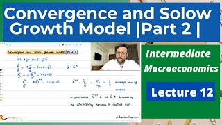 Convergence and Solow Growth Model | Part 2 | Diagram | Predictions| 12 |