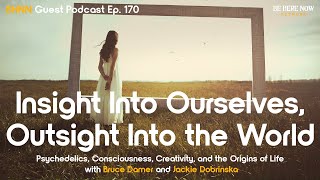 Insight into Ourselves, Outsight into the World -  BHNN Guest Podcast Ep. 170