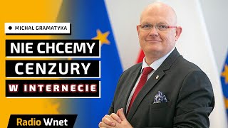 Michał Gramatyka: Nie chcemy wprowadzać cenzury w Internecie. Chcemy blokować nielegalne treści