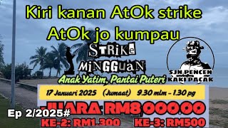 Ep2/2025# KIRI KANAN ATOK STRIKE, ATOK KUMPAU BERDARAH