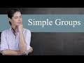 Simple Groups - Abstract Algebra
