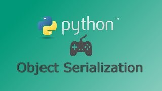 PGS #02 Python Serializing Objects - save and load objects using pickle