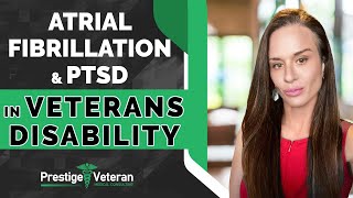 Atrial Fibrillation and PTSD in Veterans Disability  | All you Need to Know