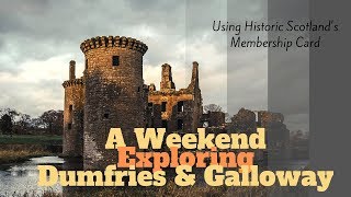 Dumfries and Galloway Scotland | A Weekend Exploring With Historic Scotland's Membership Card