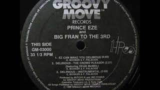 PRINCE EZE \u0026 BIG FRAN TO THE 3RD - DELIRIOUS (DUB DJ CTS CHESTER)