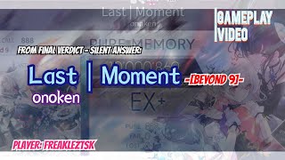 [Arcaea] Last | Moment | BYD 9 | PURE MEMORY!! (max-19)【FV - Silent Answer】