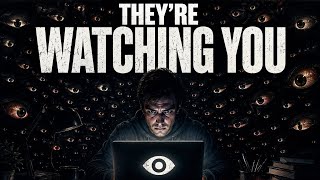 You Are Being Watched More Than You Think (The Truth Is Terrifying)