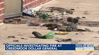 Officials investigating fire at Creedmoor Dollar General