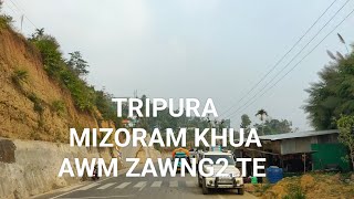 Tripura  Mizoram khua - awm zawng2 # vlog