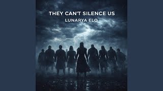 They Can’t Silence Us