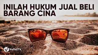 Hukum Jual Beli Barang China (Jual Beli dalam Islam) - Poster Dakwah Yufid TV