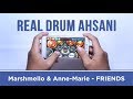 Marshmello & Anne-Marie - FRIENDS (Real Drum Cover by Ahsani)