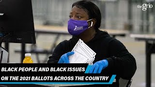Black People and Black Issues on the 2021 Ballots | TheGrio