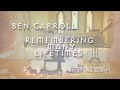 Ben Carroll “Remembering Many Lifetimes” (Official Video)