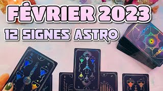 FÉVRIER 2023 : Tirage 12 SIGNES Astro (Général, Carrière, Relationnel...)