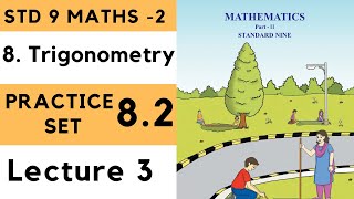 Practice Set 8.2 Class 9 Chapter 8 Trigonometry | 9th Maths 2 | Std 9 | Geometry | Part 3