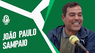 JOÃO PAULO SAMPAIO | PALMEIRAS CAST #8
