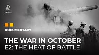 The War In October: 50 years since the 1973 Arab-Israeli War | E2 | Featured Documentary