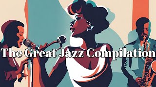 The Great Jazz Compilation [Smooth Jazz, Jazz Hits]
