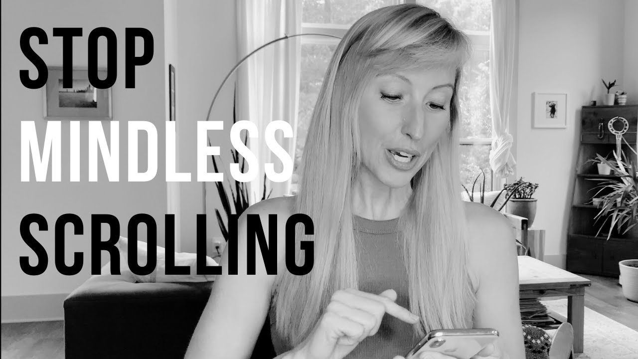 Stop Mindless Scrolling How To Youtube