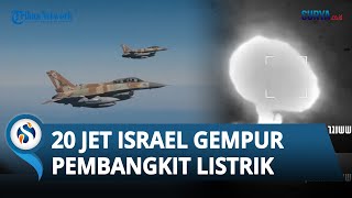 Israel Serang Houthi, 20 Jet IDF Gempur Pembangkit Listrik dan Pelabuhan di Yaman