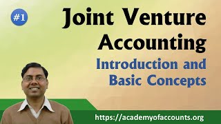 #1 Joint Venture Accounting  ~  Basic Concept and Introduction